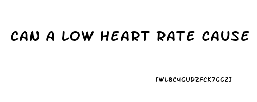 Can A Low Heart Rate Cause Erectile Dysfunction