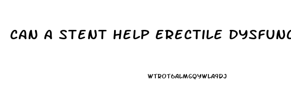 Can A Stent Help Erectile Dysfunction