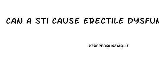 Can A Sti Cause Erectile Dysfunction