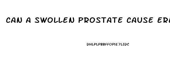 Can A Swollen Prostate Cause Erectile Dysfunction