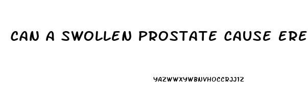 Can A Swollen Prostate Cause Erectile Dysfunction