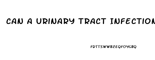 Can A Urinary Tract Infection Cause Erectile Dysfunction