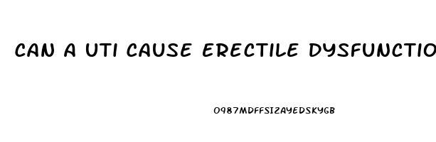 Can A Uti Cause Erectile Dysfunction