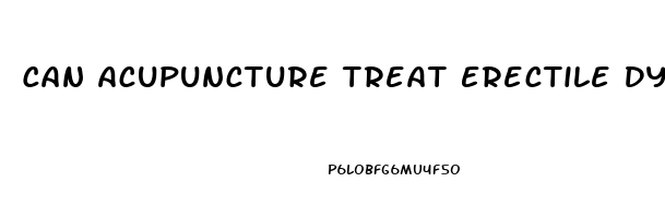 Can Acupuncture Treat Erectile Dysfunction