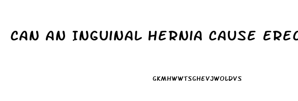Can An Inguinal Hernia Cause Erectile Dysfunction