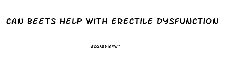 Can Beets Help With Erectile Dysfunction