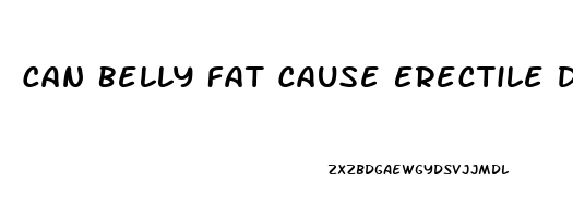 Can Belly Fat Cause Erectile Dysfunction