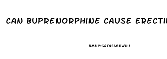 Can Buprenorphine Cause Erectile Dysfunction