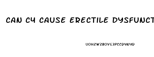 Can C4 Cause Erectile Dysfunction