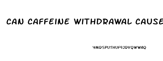 Can Caffeine Withdrawal Cause Erectile Dysfunction