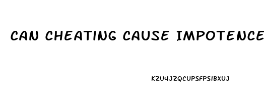 Can Cheating Cause Impotence