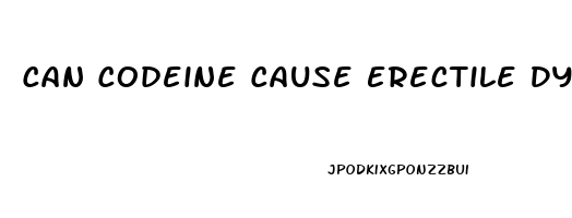 Can Codeine Cause Erectile Dysfunction