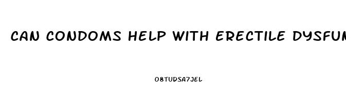 Can Condoms Help With Erectile Dysfunction