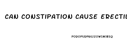 Can Constipation Cause Erectile Dysfunction