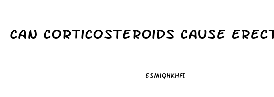 Can Corticosteroids Cause Erectile Dysfunction