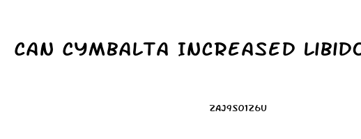 Can Cymbalta Increased Libido