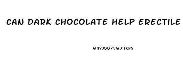 Can Dark Chocolate Help Erectile Dysfunction