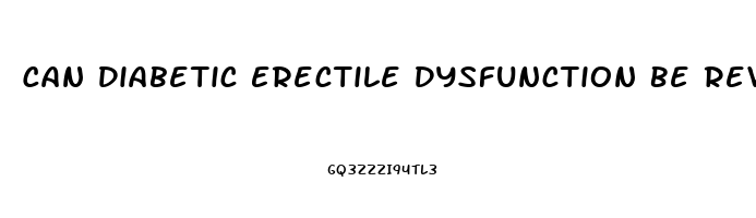 Can Diabetic Erectile Dysfunction Be Reversed