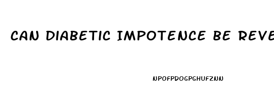 Can Diabetic Impotence Be Reversed