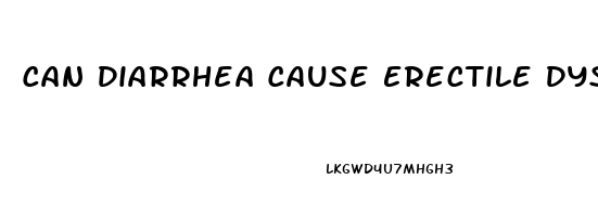 Can Diarrhea Cause Erectile Dysfunction