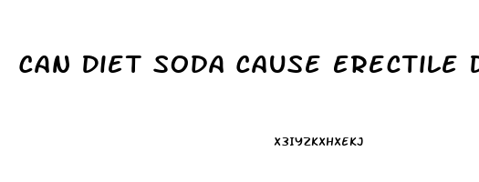 Can Diet Soda Cause Erectile Dysfunction