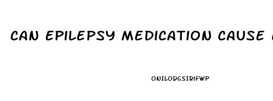 Can Epilepsy Medication Cause Erectile Dysfunction