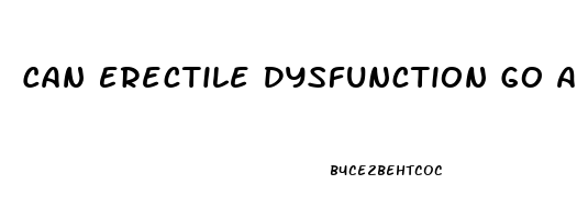 Can Erectile Dysfunction Go Away