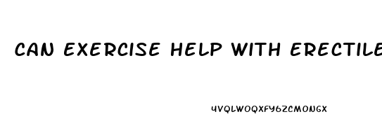 Can Exercise Help With Erectile Dysfunction