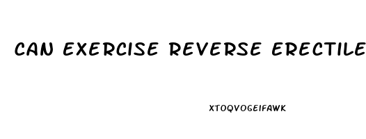 Can Exercise Reverse Erectile Dysfunction