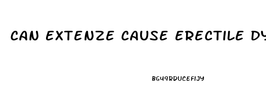 Can Extenze Cause Erectile Dysfunction