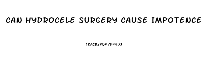 Can Hydrocele Surgery Cause Impotence