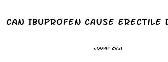 Can Ibuprofen Cause Erectile Dysfunction