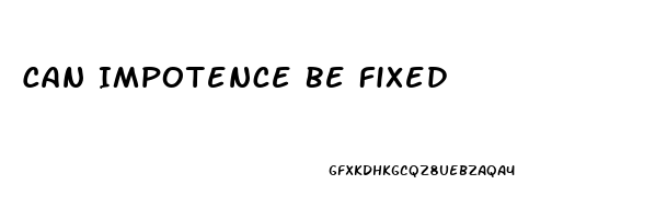 Can Impotence Be Fixed