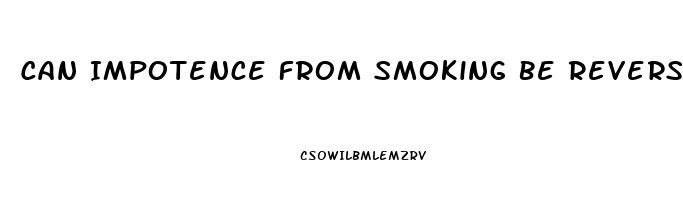 Can Impotence From Smoking Be Reversed