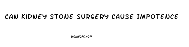 Can Kidney Stone Surgery Cause Impotence