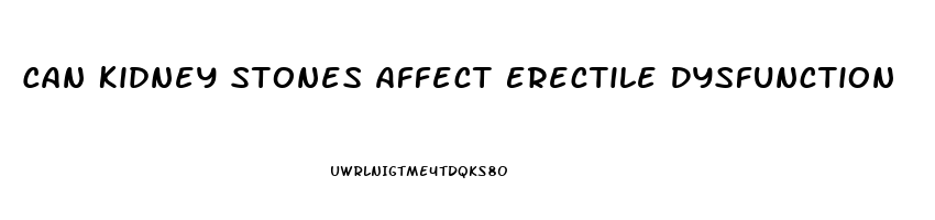 Can Kidney Stones Affect Erectile Dysfunction