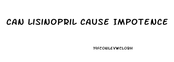Can Lisinopril Cause Impotence