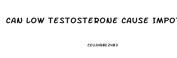 Can Low Testosterone Cause Impotence