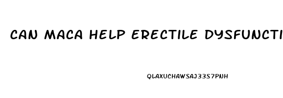 Can Maca Help Erectile Dysfunction