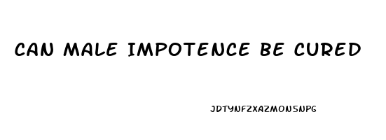 Can Male Impotence Be Cured