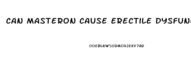 Can Masteron Cause Erectile Dysfunction