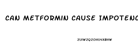 Can Metformin Cause Impotence