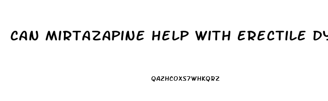 Can Mirtazapine Help With Erectile Dysfunction