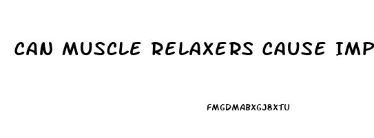 Can Muscle Relaxers Cause Impotence