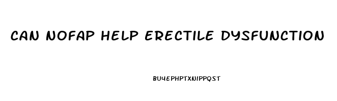 Can Nofap Help Erectile Dysfunction