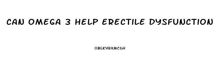 Can Omega 3 Help Erectile Dysfunction