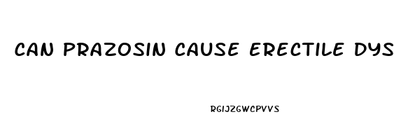 Can Prazosin Cause Erectile Dysfunction