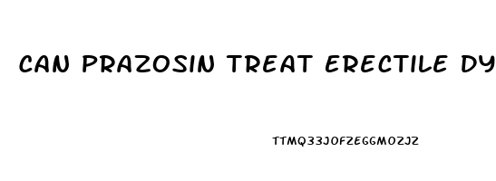 Can Prazosin Treat Erectile Dysfunction