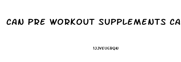 Can Pre Workout Supplements Cause Erectile Dysfunction