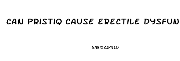 Can Pristiq Cause Erectile Dysfunction
